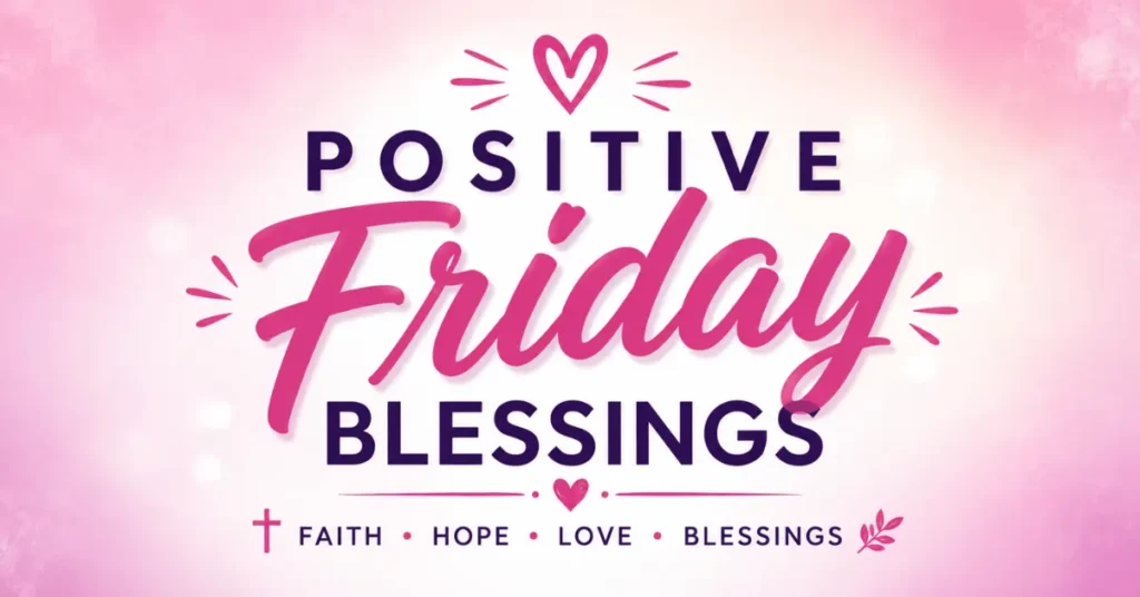 Positive Friday Blessings