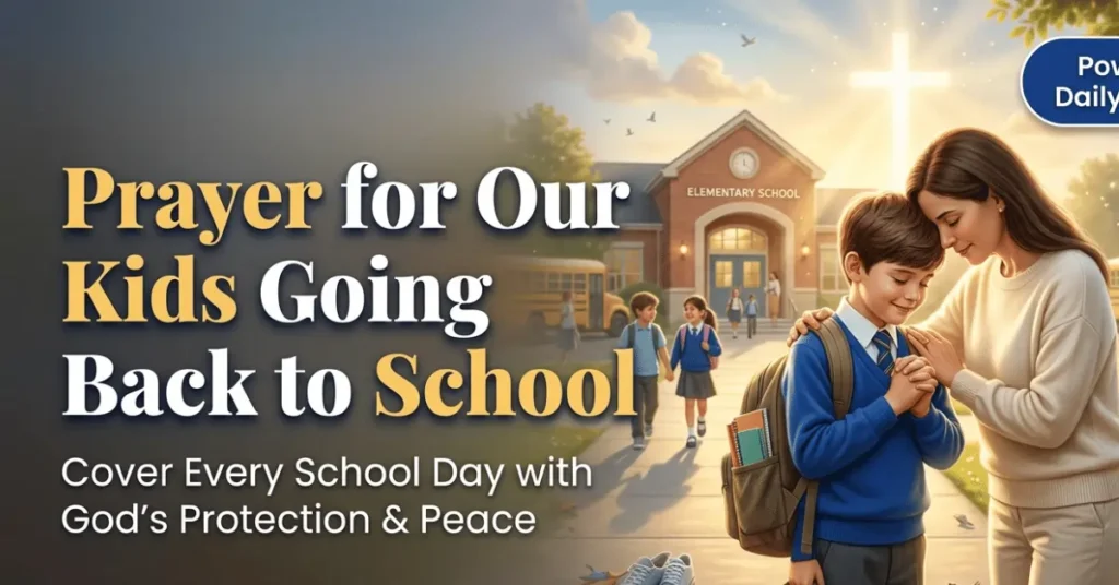 Prayer For Our Kids Going Back To School