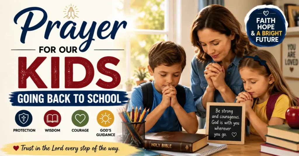 Prayer For Our Kids Going Back To School