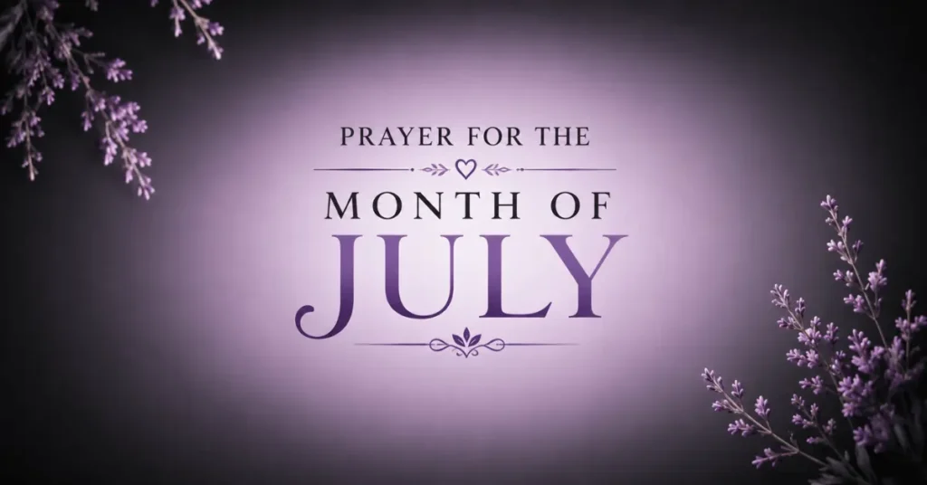 Prayer For The Month Of July