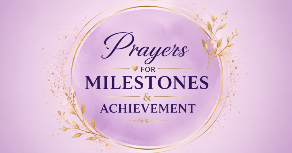 Prayers For Milestones & Achievement 