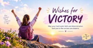 Wishes For Victory: 75+ Inspiring Messages, Blessings & Quotes